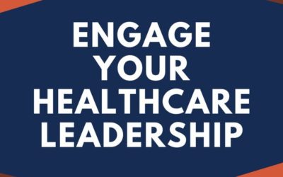 Engage Your Healthcare Leadership Podcast – 1/23/2020