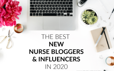 14 BEST NEW NURSE BLOGGERS & INFLUENCERS IN 2020